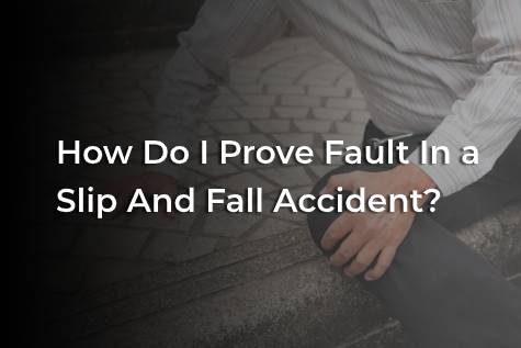 How Do I Prove Fault in a Slip and Fall Accident CA